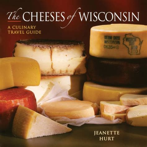 The cheeses of wisconsin a culinary travel guide by hurt. - Monumenti di fabbriche antiche estratti dai disegni dei piu celebri autori.
