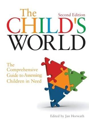 The childs world the comprehensive guide to assessing children in need second edition. - Add 1st edition manual of the planes.