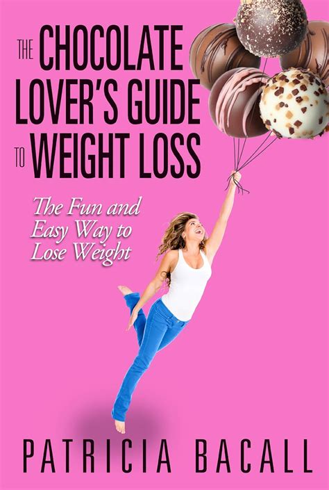 The chocolate lovers guide to weight loss by patricia bacall. - El gran libro de cuentos para niños.