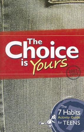 The choice is yours the 7 habits activity guide for. - Acura mdx 2001 manuale di servizio.