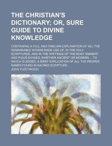 The christians dictionary or sure guide to divine knowledge by john fleetwood. - Case ih 595 shop service manual.
