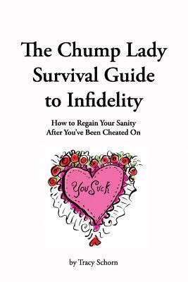 The chump lady survival guide to infidelity how to regain your sanity after youve been cheated on. - 2004 acura tsx ac manuale del ventilatore del condensatore.