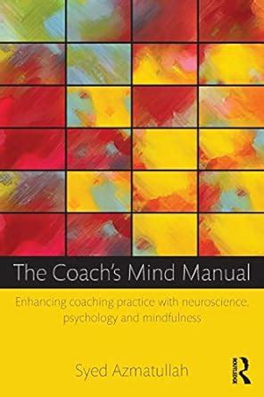 The coachs mind manual enhancing coaching practice with neuroscience psychology and mindfulness. - Fg xr6 turbo manual or auto.