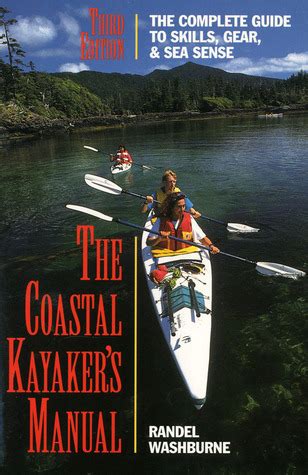 The coastal kayakers manual by randel washburne. - Que se quede el infinito sin estrellas.