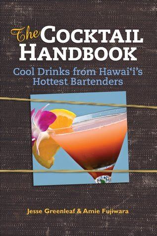 The cocktail handbook cool drinks from hawaiis hottest bartenders. - Mastering homebrew die komplette anleitung zum brauen von leckerem bier kindle.