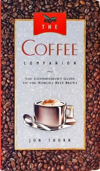 The coffee companion a connoisseurs guide. - Aeon cobra 320 manuale di servizio.
