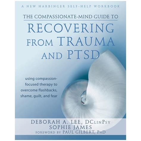 The compassionate mind guide to recovering from trauma and ptsd. - Capacitación en el ámbito de las administraciones públicas provinciales..