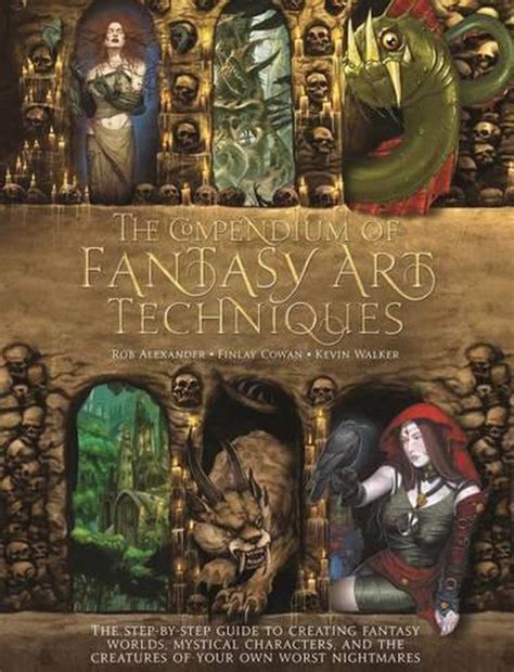 The compendium of fantasy art techniques the step by step guide to creating fantasy worlds mystical characters. - The emotionally absent mother a guide to self healing and getting the love you missed.