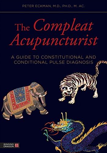 The compleat acupuncturist a guide to constitutional and conditional pulse. - Conflicto, posconflicto y periodismo en colombia.