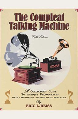 The compleat talking machine a collectors guide to antique phonographs second edition. - Die geographische verteilung der getreidepreise in den vereinigten staaten von 1862 bis 1900..