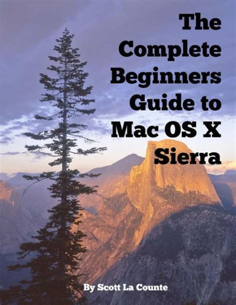 The complete beginners guide to mac os x sierra version 10 12 for macbook macbook air macbook pro imac. - Manuale del sistema di allarme python.