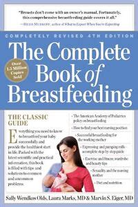 The complete book of breastfeeding 4th edition the classic guide. - Us army technical manual tm 9 4110 256 24p refrigeration.