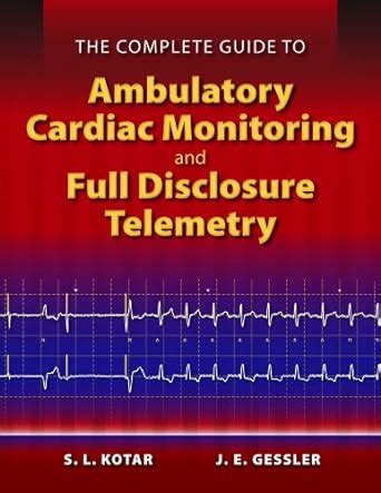 The complete guide to ambulatory cardiac monitoring and full disclosure telemetry. - Industrial automation lab manual for eee diploma.