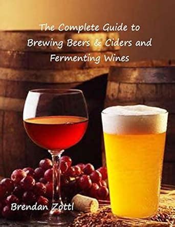 The complete guide to brewing beers ciders and fermenting wines. - Japanese the manga way an illustrated guide to grammar and.
