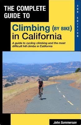 The complete guide to climbing by bike in california. - The busy woman s guide to cloth pads.