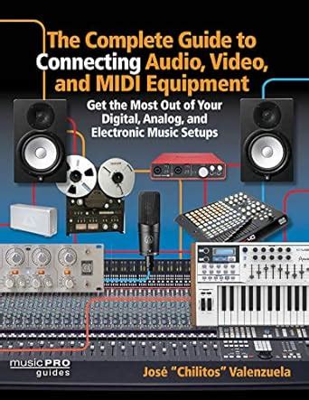 The complete guide to connecting audio video and midi equipment get the most out of your digital analog and. - Casio ctk 401 electronic keyboard repair manual.