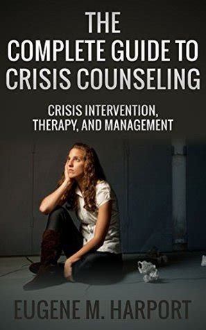The complete guide to crisis counseling crisis intervention therapy and management intervention strategies counseling and therapy. - Foner give me liberty study guide.