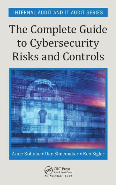 The complete guide to cybersecurity risks and controls by anne kohnke. - Künstlerische schaffen e. t. a. hoffmanns in umrissen angedeutet.