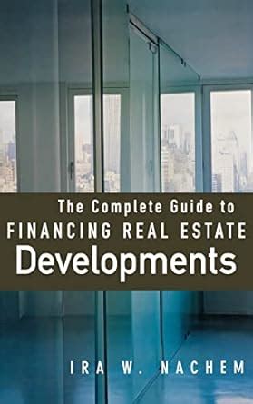 The complete guide to financing real estate developments. - Porsche 356 werkstatthandbuchporsche 356 workshop manual book.