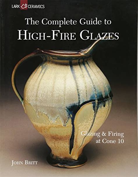 The complete guide to highfire glazes glazing firing at cone 10 a lark ceramics book. - Más allá de la conexión de levadura, una guía para curar la candida y otras condiciones relacionadas con la levadura.