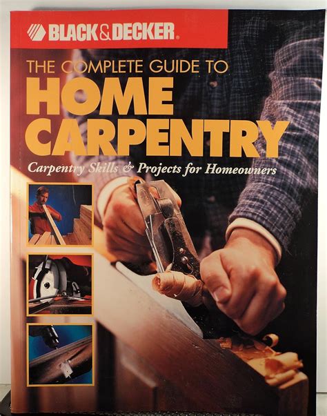 The complete guide to home carpentry carpentry skills projects for homeowners black decker home improvement. - Manual de diseno de estructuras de madera spanish edition.