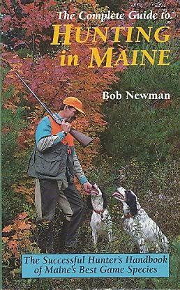 The complete guide to hunting in maine the successful hunter. - Ford focus ii 16 tdci service manual.
