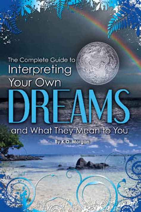 The complete guide to interpreting you own dreams and what they mean to you. - Occupational therapy practice guidelines for driving and community mobility for older adults the aota practice guidelines series.