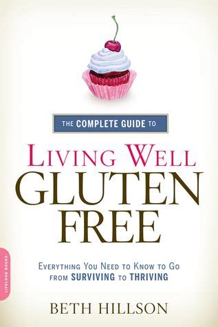 The complete guide to living well gluten free everything you need to know to go from surviving to thriving. - Tatou le matou niveau 2, guide pedagogique.