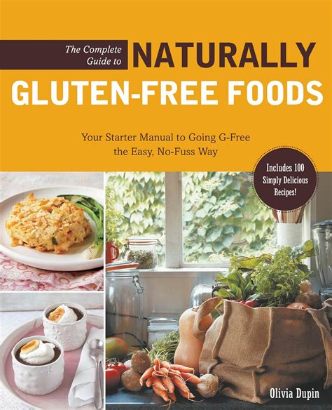 The complete guide to naturally gluten free foods by olivia dupin. - Pogranicze polsko-czesko-niemieckie z perspektywy organizacji pozarzadowych.