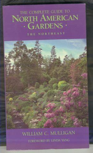 The complete guide to north american gardens the northeast. - Familienfideikommisse der stadt und republik luzern..