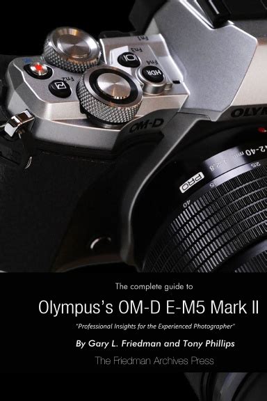 The complete guide to olympus e m5 ii b w edition. - The washing machine manual by graham dixon.