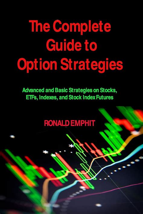The complete guide to option strategies advanced and basic strategies on stocks etfs indexes and stock index. - Manuale di istruzioni della macchina per cucire elna lotus.