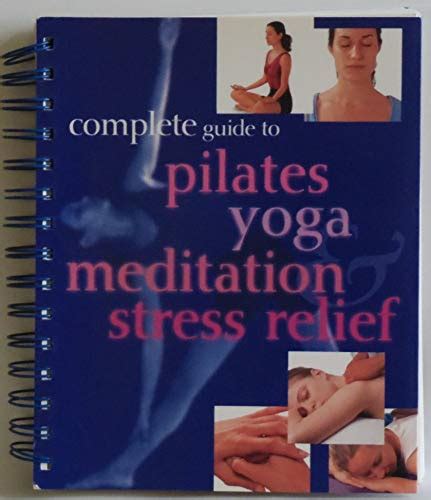 The complete guide to pilates yoga meditation stres. - Manuale officina riparazione trattore kubota sta 30 sta 35.