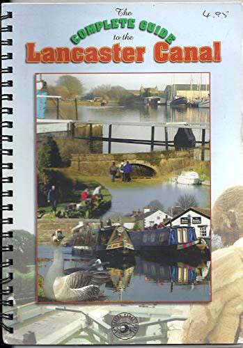 The complete guide to the lancaster canal. - Worlds together worlds apart volume 2.
