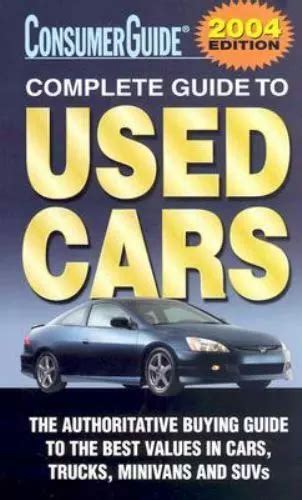 The complete guide to used cars 1987 edition consumer guide. - 1994 90hp omc turbojet service manual.