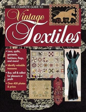 The complete guide to vintage textiles. - Whitten student solutions manual 9th edition.