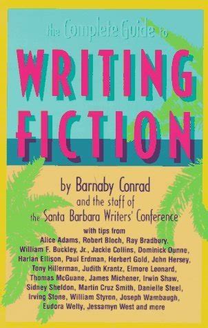 The complete guide to writing fiction by barnaby conrad. - Je veux ma place au soleil.