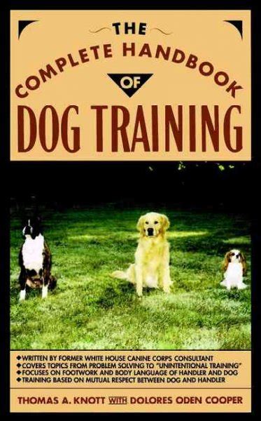 The complete handbook of dog training. - La guida allo studio per la psicoterapia con clienti sordi di diversi gruppi psicologia psicologia.