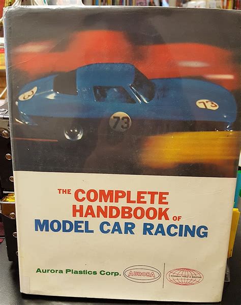 The complete handbook of model car racing. - Handbuch für kalkülkonzepte und anwendungslösungen von paul a foerster 1998 01 01.