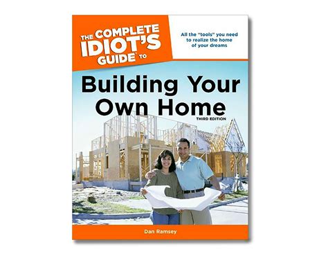 The complete idiot s guide to building your own home 3rd edition. - Wenn du fort bist, ist alles nur halb.