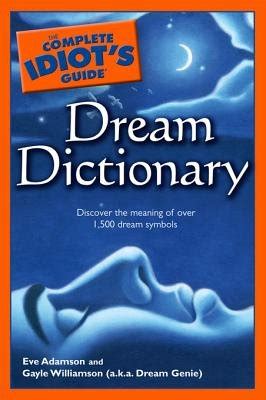 The complete idiots guide dream dictionary by dream genie. - A comprehensive guide to toxicology in nonclinical drug development second edition.