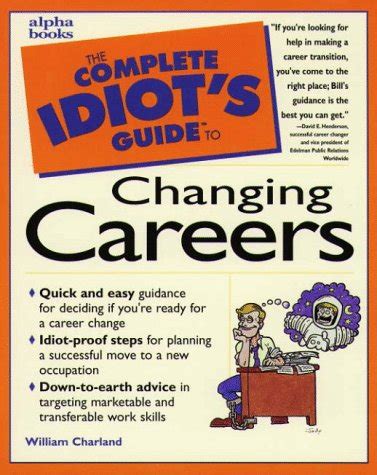 The complete idiots guide to changing careers by william a charland. - De bedrijfsomgeving in economisch geografisch perspectief.