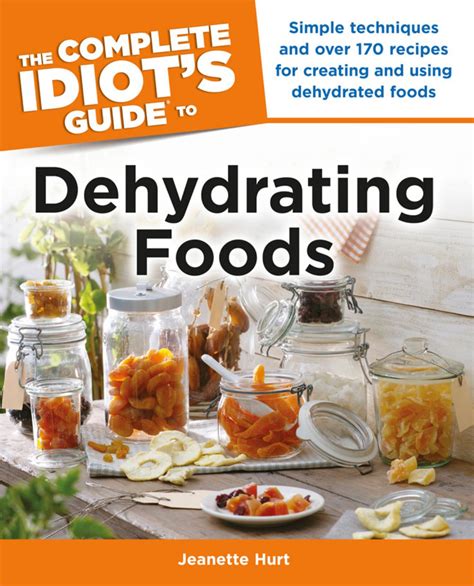The complete idiots guide to dehydrating foods by jeanette hurt. - Marcy classic home gym workouts manual.