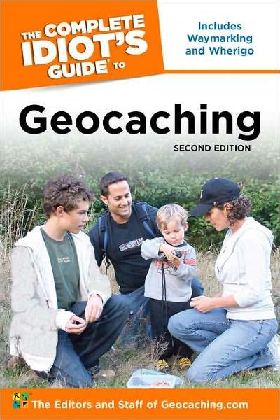 The complete idiots guide to geocaching 2nd edition. - Estética 101 la guía definitiva para transformar su cuerpo en un cuerpo estético.