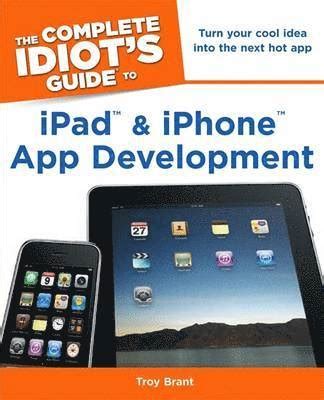 The complete idiots guide to ipad and iphone app development. - Freee download workshop manual aquamatic 270 volvo penta.