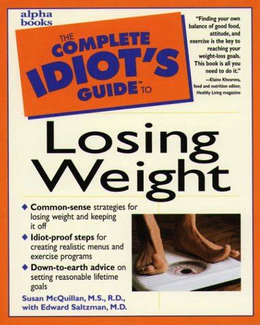 The complete idiots guide to losing weight by susan mcquillan. - Nuoruuden viisaus ja muita kirjeitä peruskysymyksestä.
