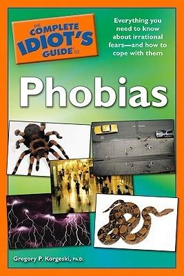 The complete idiots guide to phobias by gregory korgeski ph d. - Four winds rv owners manual 2003.