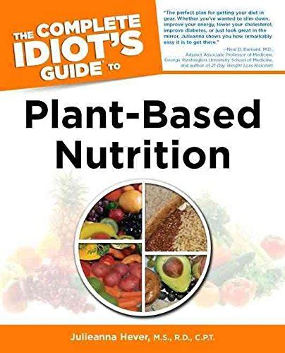 The complete idiots guide to plant based nutrition julieanna hever. - Download kawasaki prairie 360 kvf 360 factory service manual.