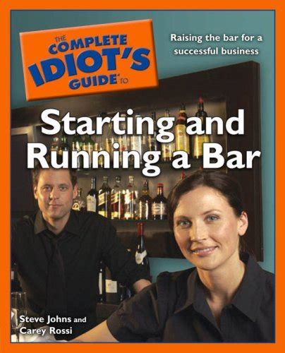 The complete idiots guide to starting and running a bar by carey rossi. - Unternehmungsgrösse und konzentration in der deutschen erfrischungsgetränke- und mineralbrunnenindustrie.
