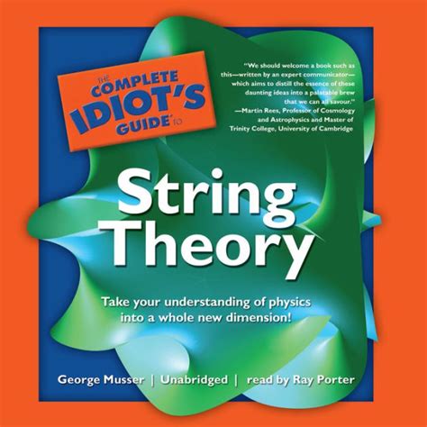 The complete idiots guide to string theory george musser. - Solution manual material science engineering 8th edition.
